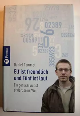 Couverture du produit · Elf ist freundlich und Fünf ist laut: Ein genialer Autist erklärt seine Welt