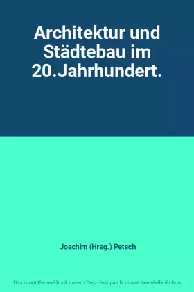 Couverture du produit · Architektur und Städtebau im 20.Jahrhundert.