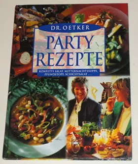 Couverture du produit · Dr. Oetker Partyrezepte: Konfetti Salat, Mitternachtssuppe, Pfundstopf, Schichtsalat