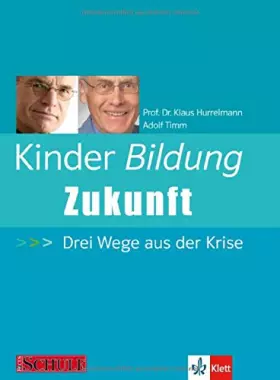 Couverture du produit · Kinder - Bildung - Zukunft: Drei Wege aus der Krise