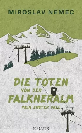 Couverture du produit · Die Toten von der Falkneralm: Mein erster Fall