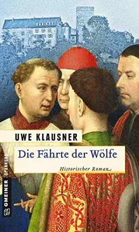 Couverture du produit · Die Fährte der Wölfe: Historischer Roman (Historische Romane im GMEINER-Verlag)