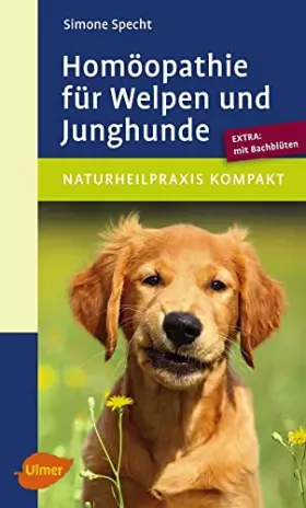 Couverture du produit · Homöopathie für Welpen und Junghunde: Extra: mit Bachblüten