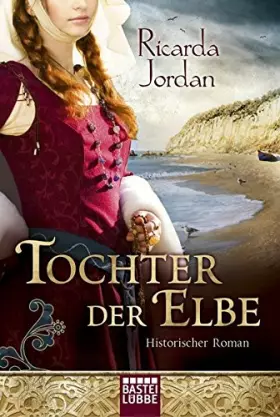 Couverture du produit · Tochter der Elbe: Historischer Roman