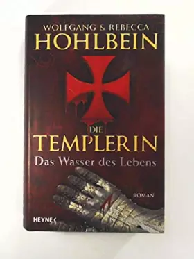 Couverture du produit · Die Templerin: Das Wasser des Lebens