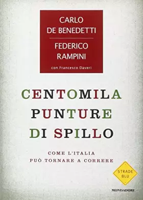 Couverture du produit · Centomila punture di spillo. Come l'Italia può tornare a correre