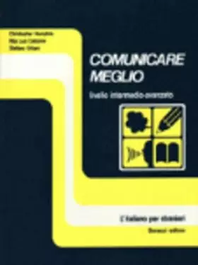 Couverture du produit · Comunicare meglio. Corso di italiano per stranieri. Livello intermedio: Student's book