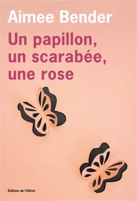 Couverture du produit · Un papillon, un scarabée, une rose