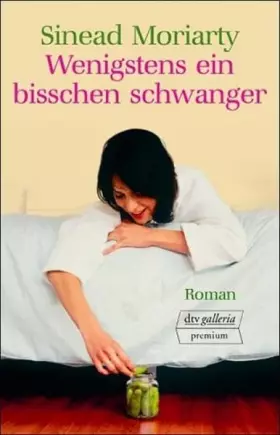 Couverture du produit · Wenigstens ein bisschen schwanger: Roman