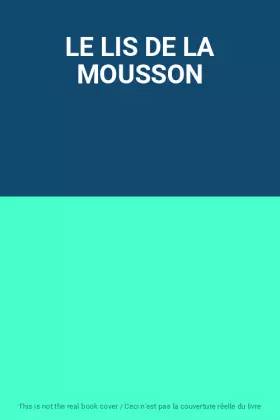 Couverture du produit · LE LIS DE LA MOUSSON