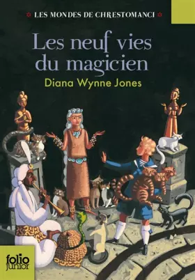 Couverture du produit · Les Mondes de Chrestomanci, 2 : Les neuf vies du magicien