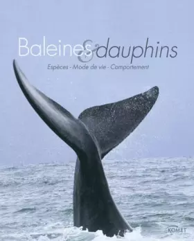 Couverture du produit · Baleines et dauphins : Espèces, Mode de vie, Comportement
