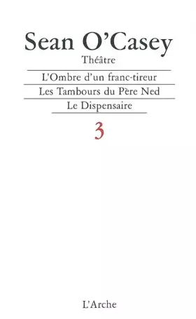 Couverture du produit · Théâtre, tome 3 : L'Ombre d'un franc-tireur - Les Tambours du père Ned - Le Dispensaire