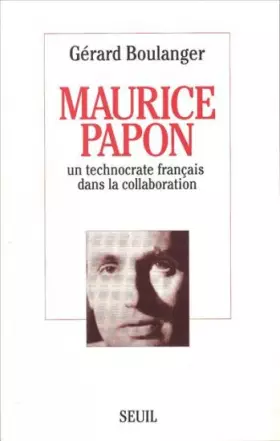 Couverture du produit · MAURICE PAPON. Un technocrate français dans la collaboration