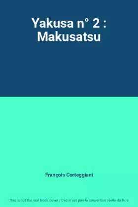 Couverture du produit · Yakusa n° 2 : Makusatsu