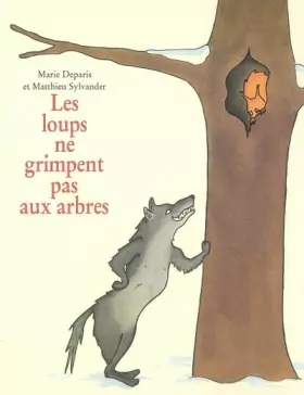 Couverture du produit · Les loups ne grimpent pas aux arbres