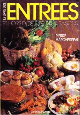 Couverture du produit · Le livre des ENTREES et hors d'oeuvres des 4 saisons