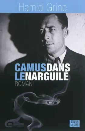 Couverture du produit · Camus dans le narguilé