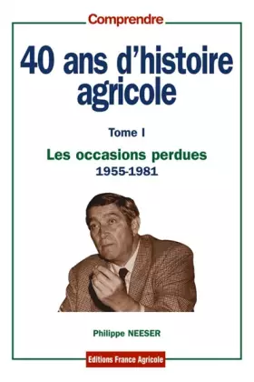 Couverture du produit · 40 ans d'histoire agricole - tome 1