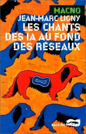 Couverture du produit · Les Chants des IA au fond des réseaux