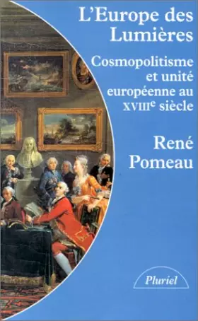 Couverture du produit · L'Europe des lumières : Cosmopolitisme et unité européenne au XVIIIe siècle