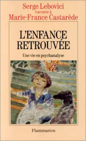 Couverture du produit · L'enfance retrouvée : Une vie en psychanalyse