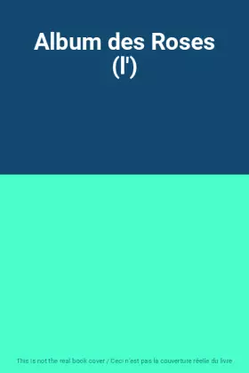 Couverture du produit · Album des Roses (l')