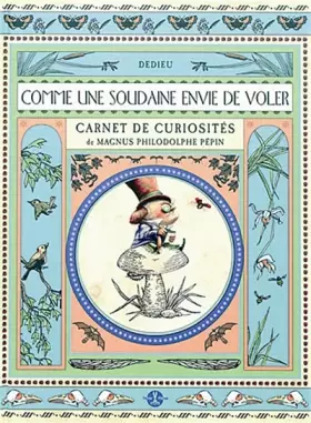 Couverture du produit · Comme une soudaine envie de voler. Carnet de curiosités
