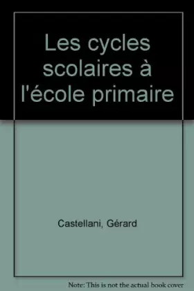 Couverture du produit · Cycles scolaires à l'école primaire