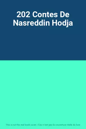 Couverture du produit · 202 Contes De Nasreddin Hodja