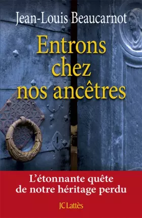 Couverture du produit · Entrons chez nos ancêtres