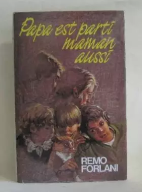 Couverture du produit · Papa est parti, maman aussi