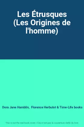 Couverture du produit · Les Étrusques (Les Origines de l'homme)