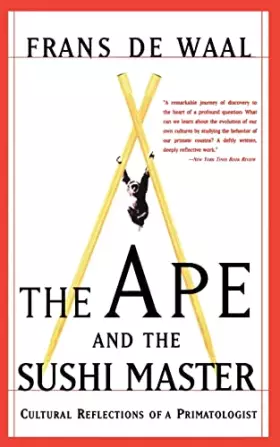 Couverture du produit · The Ape And The Sushi Master: Cultural Reflections Of A Primatologist