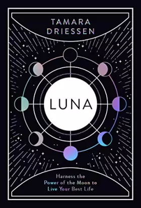 Couverture du produit · Luna: Harness the Power of the Moon to Live Your Best Life