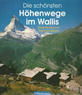 Couverture du produit · livro die schonsten hohenwege im wallis rose marie kaune gerhard bleyer 1984