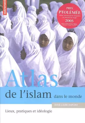 Couverture du produit · Atlas de l'Islam dans le monde : Lieux, pratiques et idéologie