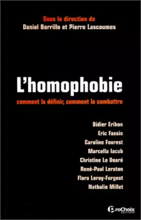 Couverture du produit · L'Homophobie. Comment la définir, comment la combattre