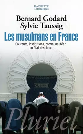 Couverture du produit · Les Musulmans en France: Courants, institutions, communautés : un état des lieux
