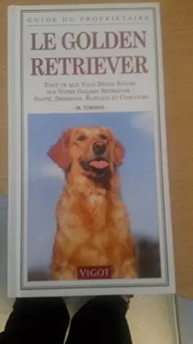 Couverture du produit · Le golden retriever