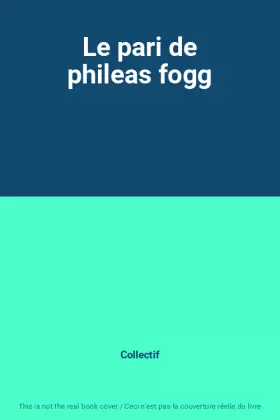 Couverture du produit · Le pari de phileas fogg