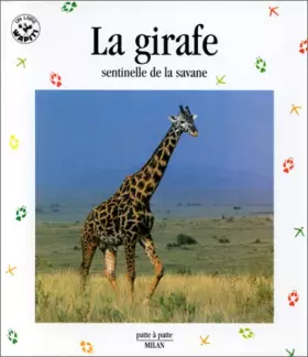 Couverture du produit · La Girafe, sentinelle de la savane
