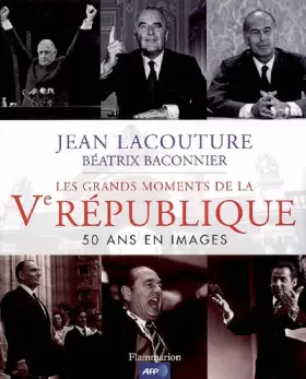 Couverture du produit · Les grands moments de la Ve République : 50 ans en images