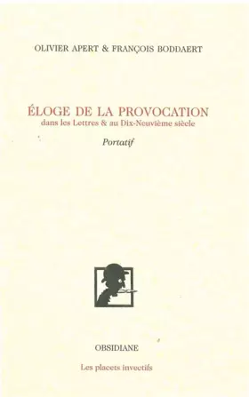 Couverture du produit · Éloge de la provocation: Dans les Lettres & au XIXe siècle