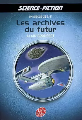 Couverture du produit · Les archives du futur : Un siècle de science-fiction