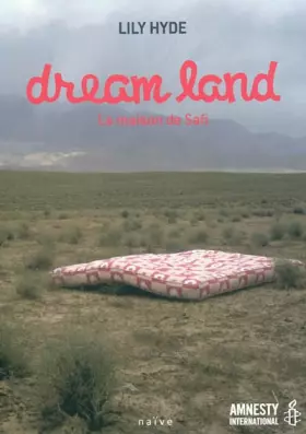Couverture du produit · Dream land : La maison de Safi