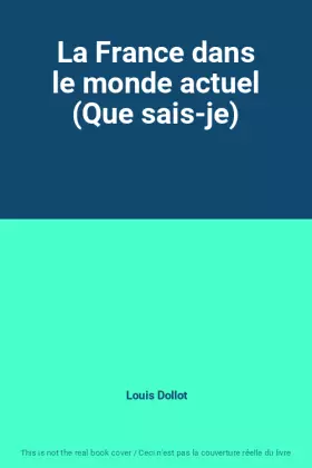 Couverture du produit · La France dans le monde actuel (Que sais-je)