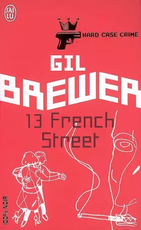 Couverture du produit · Hard Case Crime, Tome 4 : 13 French Street
