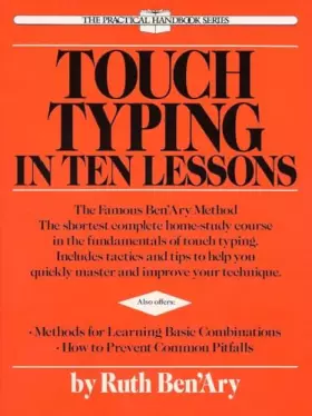 Couverture du produit · Touch Typing in Ten Lessons: The Famous Ben'Ary Method -- The Shortest Complete Home-Study Course in the Fundamentals of Touch