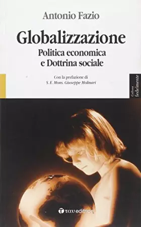 Couverture du produit · Globalizzazione. Politica economica e dottrina sociale